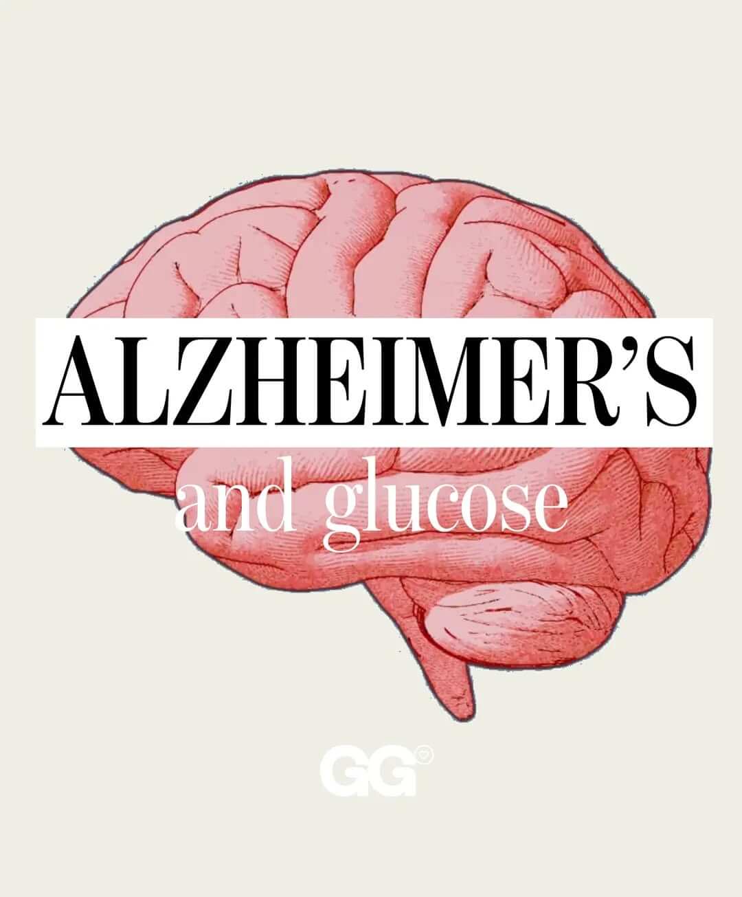 Alzheimer's and Glucose by glucosegoddess Alzheimer's and Glucose by glucosegoddess